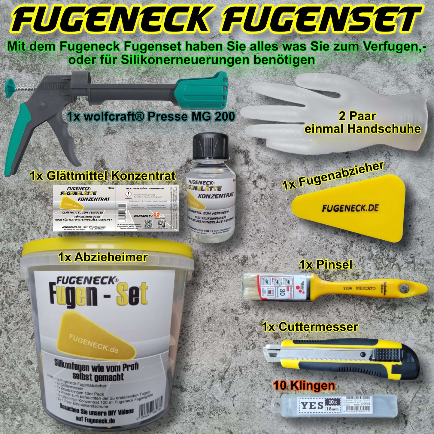 Fugeneck Fugenset mit Fugenabzieher, Glättmittel, Kartuschenpresse, Pinsel, Cuttermesser+10KlingenFugeneck.deFugeneck
Für PayPal Express Checkout ohne Anmeldung im Shop, klicken Sie bitte auf weitere Bezahlmöglichkeiten ⬆

 
Das einzigartige FUGENECK Fugen-Set besteht aus einem 2,5Fugeneck Fugenset mit Fugenabzieher, Glättmittel, Kartuschenpresse, Pi